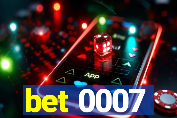 bet 0007